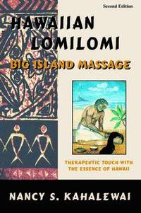 bokomslag Hawaiian Lomilomi: Big Island Massage