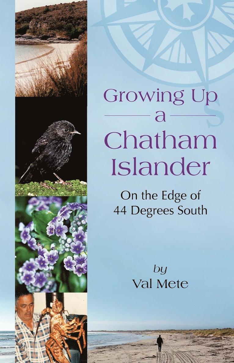 Valerie H Mete, Valerie H. Mete - Growing Up a Chatham Islander - On the Edge of 44 Degrees South, Häftad
