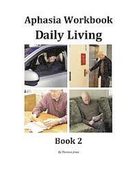 bokomslag Aphasia Workbook Daily Living Book 2