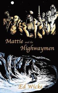 bokomslag Mattie and the Highwaymen
