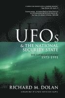 Richard M. Dolan - UFOs and the National Security State: The Cover-Up Exposed, 1973-1991, Häftad