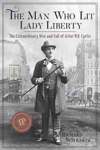 bokomslag The Man Who Lit Lady Liberty