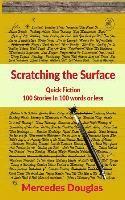 bokomslag Scratching the Surface: Quick Fiction 100 Stories in 100 words or less