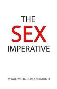 bokomslag The Sex Imperative