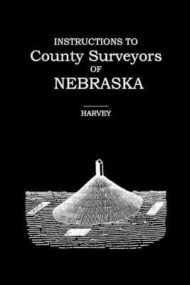 bokomslag Instructions to County Surveyors of Nebraska