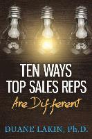 Duane Lakin Ph. D. - Ten Ways Top Sales Reps are Different, Häftad