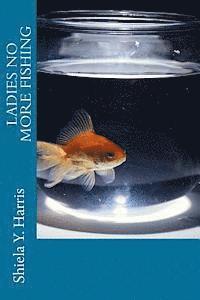 Ladies No More Fishing