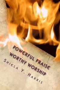 bokomslag Powerful Praise - Worthy Worship