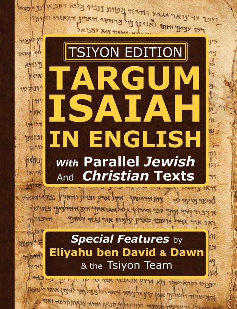 Eliyahu ben David, Eliyahu Ben David, Dawn ben David, Dawn Ben David - Tsiyon Edition Targum Isaiah In English with Parallel Jewish and Christian Texts, Häftad