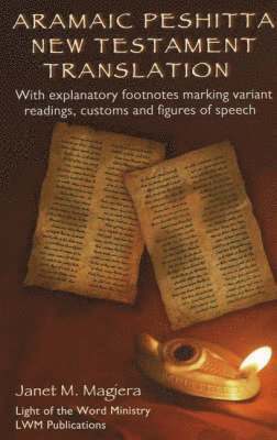 Janet M. Magiera - Aramaic Peshitta New Testament Translation, Inbunden