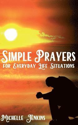 bokomslag Simple Prayers For Everyday Life Situations