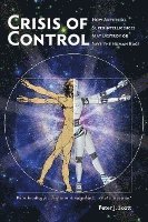 bokomslag Crisis of Control: How Artificial SuperIntelligences May Destroy or Save the Human Race