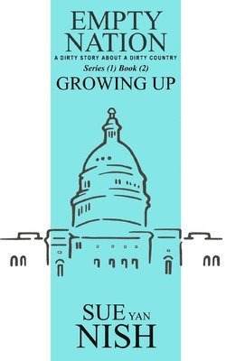 Growing Up: A Dirty Story About A Dirty Country 1