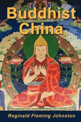 Reginald Fleming Johnston - Buddhist China, Häftad