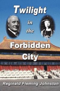 bokomslag Twilight in the Forbidden City