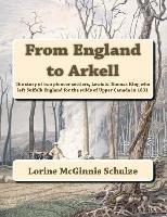bokomslag From England to Arkell: The story of two pioneer settlers, Lewis & Thomas King who left Suffolk England for the wilds of Upper Canada in 1831