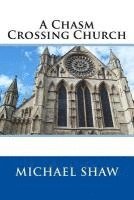 Michael Shaw - A Chasm Crossing Church, Häftad