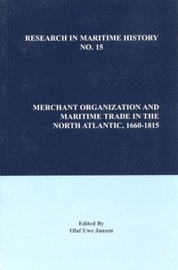 bokomslag Merchant Organization and Maritime Trade in the North Atlantic, 1660-1815