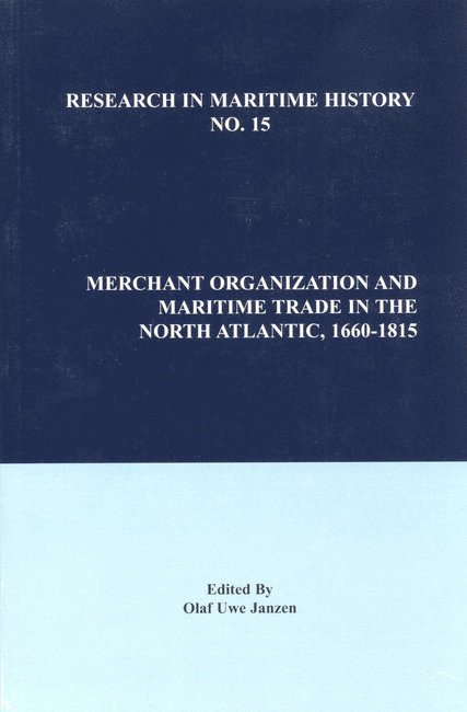 Olaf Uwe Janzen - Merchant Organization and Maritime Trade in the North Atlantic, 1660-1815, Häftad