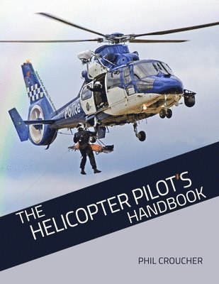 The Helicopter Pilot's Handbook 1