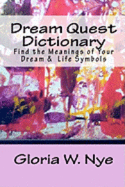 bokomslag Dream Quest Dictionary: Discover the Meanings of Your Dreaming & Waking Symbols