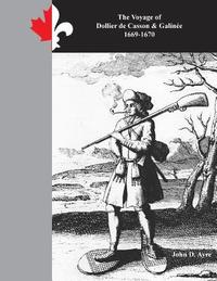 bokomslag The Voyage of Dollier de Casson & Galinee 1669-1670: This Paradise of Canada