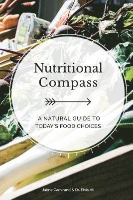 bokomslag Nutritional Compass: A Natural Guide to Today's Food Choices