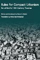 Ibn Al-Rami, Besim S. Hakim - Rules for Compact Urbanism: Ibn al-Rami's 14th Century Treatise, Häftad