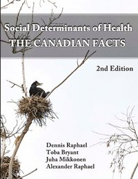 bokomslag Social Determinants of Health: The Canadian Facts