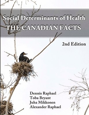 Social Determinants of Health: The Canadian Facts 1