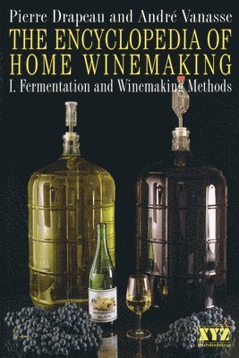 Encyclopedia of Home Winemaking 1