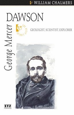 bokomslag George Mercer Dawson