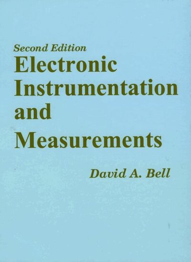 David A. Bell - Electronic Instrumentation and Measurements, Inbunden