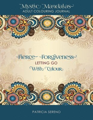 Fierce Forgiveness 1