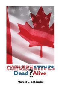 bokomslag Conservatives: Dead or Alive