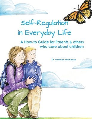 Heather MacKenzie - Self-regulation in Everyday Life: A How-to Guide for Parents, Häftad