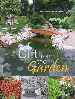Richard Merrick Jones, Connie Jones - Gift from the Garden, Inbunden