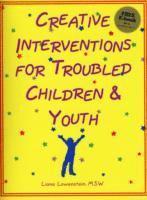 Liana Lowenstein - Creative Interventions for Troubled Children & Youth, Häftad