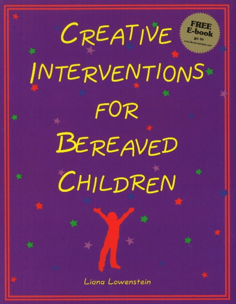 Liana Lowenstein - Creative Interventions for Bereaved Children, Häftad