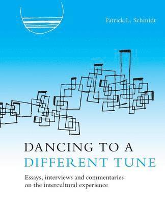 Patrick L Schmidt - Dancing to a Different Tune, Häftad