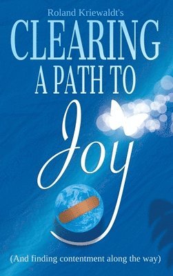 Clearing a Path to Joy 1