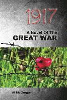 bokomslag 1917: A Novel of the Great War