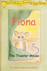 bokomslag Fiona, the Theater Mouse