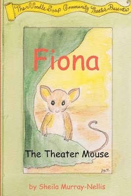 Fiona, the Theater Mouse 1