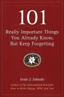 bokomslag 101 Really Important Things You Already Know, But Keep Forgetting