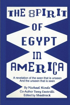 Michael Hinds, Tony Castrilli, Shadrock Porter - Spirit of Egypt in America, Häftad