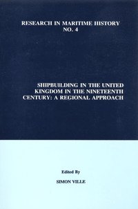 bokomslag Shipbuilding in the United Kingdom in the Nineteenth Century