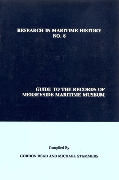 Gordon Read, Michael Stammers - Guide to the Records of Merseyside Maritime Museum, Volume 1, Häftad