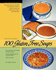 bokomslag 100 Gluten Free Soups: The Gracious Table -- Soups by Carol