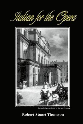 Robert Stuart Thomson - Italian for the Opera, Häftad